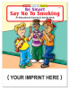Be Smart, Say No To Smoking Coloring Book